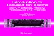 INTRODUCTION TO FOCUSED ION - download.e-bookshelf.de...INTRODUCTION TO FOCUSED ION BEAMS Instrumentation, Theory, Techniques and Practice Edited by Lucille A. Giannuzzi FEZ Company