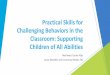 Practical Skills for Challenging Behaviors in the ... · PDF file Northwest Center Kids. Laura Kneedler, M.Ed and Amy Bender, MA. Practical Skills for Challenging Behaviors in the