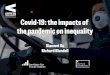 Covid-19 and inequalities - Institute for Fiscal Studies...Covid-19 and inequalities Far from pushing inequality down the agenda, the pandemic has reinforced the need to deal with