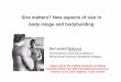 Size matters? New aspects of size in body image and ...€¦ · – compulsive bodybuilding – common steroid abuse – impaired social and intimate relationships ... • hair loss