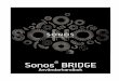 Sonos BRIDGE · Sonos BRIDGE BRIDGE är ett tillbehör som ansluts till din hemrouter för att skapa ett dedikerat trådlöst nätverk enbart för ditt Sonos-system som ger pålitliga