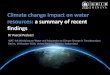 Climate change impact on water resources: a summary of ... · •Freshwater-related risks of climate change increase significantly with increasing greenhouse gas concentrations (robust