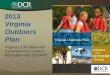 2013 Virginia Outdoors Plan: Virginia's 10th Statewide ... · CSR-UVA and Virginia DCR: The 2011 Virginia Outdoor Demand Survey 14 . ... (for paddle craft, motor, and/or sail boats)
