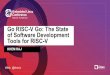Go RISC-V Go: The State of Software Development Tools for ...Go RISC-V Go: The State of Software Development Tools for RISC -V KHEM RAJ #lfelc@himvis
