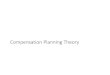 Compensation Planning Theory · PDF file 2020-01-01 · Compensation Planning Theory February 2018 • Define Compensation planning and goals • Identify the key components & concepts