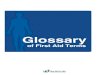Glossary of First Aid Terms · Glossary of First Aid Terms To stem the bleeding: To stop blood coming out. T - V Tendoms. Ventricular Fibrillation (VF): Uncontrolled quivering / shaking