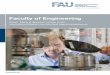 Faculty of Engineering - Technische Fakultät der FAU · 2019-11-13 · Faculty of Engineering. Faculty of Engineering. Science – Research – Teaching . The Faculty of Engineering
