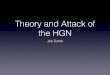Theory and Attack of the HGN€¦ · • Keep following the stimulus with your eyes until I tell you to stop. Administration of the HGN • Proper stimulus position • 12-15” from