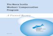 The Nova Scotia Workers’ Compensation ProgramGraphic design: Communications Nova Scotia, Creative Services Layout: Margaret Issenman Graphic Designer Published in conventional and