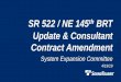SR 522 / NE 145 BRT Update & Consultant Contract Amendment...SR 522 / NE 145th BRT Update & Consultant Contract Amendment System Expansion Committee 4/19/19. 2 A New Line of Business