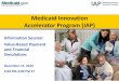 Medicaid Innovation Accelerator Program (IAP)...Management Group, CMCS ... 18 Technical Support Team. We will form a support team specific to each state’s needs. ... Participate