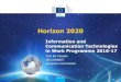 Horizon 2020 · ICT ICT ICT ICT Reminder: ICT in H2020 > LEIT-ICT ICT 8 ICT. Public Private Partnerships in ICT Joint Technology Initiative ... Female Participation in ICT calls: