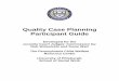 Quality Case Planning Participant Guide...Participant Guide Developed for the Juvenile Court Judges’ Commission by: Rob Winesickle and Susie Watt The Pennsylvania Child Welfare Resource