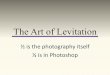 The Art of Levitation 2016 hmwk · Levitation Effect Manipulation - Photoshop Tutorial by Photoshop Tutorials Tips, Techniques 118,387 views Photoshop CC: 10 things every photographer