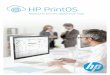 HP PrintOS - graphics.quadient.com.au · combining automated order submission, pre-press, shop-floor management and shipping integration. • Efficiency—Gain efficiency and speed