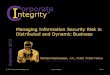 2012-09 Managing Information Security Risk in Distributed ...€¦ · 2012-09 Managing Information Security Risk in Distributed and Dynamic Business.pptx Author: Michael Rasmussen