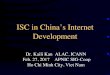 ISC in China’s Internet Development...APRALO at CIC 2016. Self-Discipline Award Starting 2005, ISC presents the “Internet Self-discipline Award” 