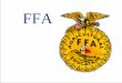 FFA - Weebly€¦ · History of FFA •FFA began in 1917 in the state of Virginia. •It was first called Future Farmers. History of FFA •It was began as a result of legislation