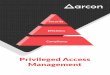 Privileged Access ManagementARCON | PAM enables an enterprise IT risk management team to reinforce the security around privileged accounts. It reduces enormous risks emanating from