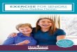 EXERCISE FOR SENIORS · 2020-03-24 · EXERCISE FOR SENIORS Move Mobilise Maintain The information contained in this brochure is for general information and guidance only. Whilst