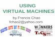 USING VIRTUAL MACHINES - Tucson Computer Society · 2019-06-10 · BENEFITS OF USING "VIRTUAL MACHINES" (continued) •If you use a cloned "virtual machine" for accessing the Web