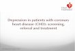 Depression in patients with coronary heart disease (CHD ...€¦ · Complementary and alternative ! therapies • Therapies that may be effective in depression are supplemental marine