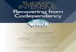 THERAPY INTENSIVE: Recovering from Codependency€¦ · Recovering from Codependency offers new skills and ways of thinking to assist in their recovery in a safe, serene, supportive