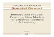 Blended and Flipped: Exploring New Models for Effective ...course content delivered online.” For the sake of this report, we’re using a more broad defini-tion of blended learning