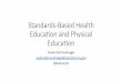 Standards-Based Health Educa2on and Physical Educa2onkahperd.com/.../10/Standards-Based-Health-Education... · Standards Based Grading Levels Marzano Scale (Middle and High) 4.0 100%