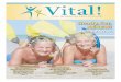 Getting Active - Vital! Magazine® · why we need our sleep. You’ll want make sure you’re at your physical best for your new endeavors! And if you find yourself saying you’re