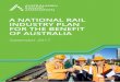 A NATIONAL RAIL INDUSTRY PLAN FOR THE BENEFIT OF … NATIONAL RAIL INDUSTR… · 1.Recognising the importance of rail for Australia’s infrastructure 11 development, urban planning