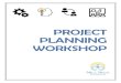 PROJECT PLANNING WORKSHOP - Mill Neck International PROJECT PLANNING WORKSHOP GUIDELINES A Project Planning