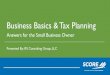 Business Basics & Tax Planning - Amazon S3...Business Basics & Tax Planning Answers for the Small Business Owner Presented By: IFS Consulting Group, LLC 2 With SCORE, You Are Not Alone