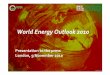 World Energy Outlook 2010energyforum.fiu.edu/outlooks/iea_outlook.pdf · 2010-11-09  · World Energy Outlook 2010 © OECD/IEA 2010 Presentation to the press London, 9 November 2010
