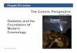 Galaxies and the Foundation of Modern Cosmologychartasg.people.cofc.edu/.../20_LectureOutline_r.pdf · Galaxies and Cosmology • The first galaxies are thought to have formed about