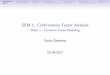 SEM 1: Con rmatory Factor Analysis - Sacha Epskampsachaepskamp.com/files/SEM12017/SEM1Week1.pdfSEM 1: Con rmatory Factor Analysis Week 1 - Common Cause Modeling Sacha Epskamp 03-04-2017
