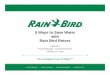 5 Ways to Save Water with Rain Bird Rotors · The Cost of Water Over-watering creates problems that increase costs: Leaches nutrients from the root zone requiring the application