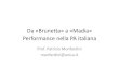 Da «Brunetta» a «Madia» Performance nella PA italiana · 2019-03-12 · Riforma Madia Maggiore ruolo alla programmazione: 1. Obiettivi generali: priorità strategiche delle PA