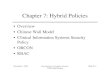 Chapter 7: Hybrid Policies - University of California, …nob.cs.ucdavis.edu/book/book-intro/slides/07.pdfChapter 7: Hybrid Policies •Overview •Chinese Wall Model •Clinical Information