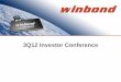 3Q12 Investor Conference - Winbond€¦ · • We have made forward-looking statements in this presentation. Our forward-looking statements contain information regarding, ... discussed
