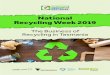 National Recycling Week 2019 - City of Hobart · 2020-05-11 · selling the sorted recyclable material to local, national and international buyers. There are many other recycling