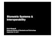 Biometric Systems & Interoperability - NIST€¦ · BioAPI Java Version Tenprint Capture Using BioAPI ... 2009 Informal public review Committee Draft 1. 2010 Q2 NIST becomes active