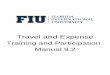 Travel and Expense Manualfinance.fiu.edu/controller/Docs/Training_Manuals/T_E_manual_2017.pdfVicinity Travel – one way travel within 50 miles from the traveler’s headquarters