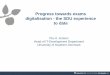 Progress towards exams digitalisation - the SDU experience ... · Safe Assign is integrated in SDUs LMS (Blackboard). Other good systems exist on the market: Turnitin/Ephorus, Urkund