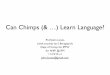 Can Chimps (& …) Learn Language?kryten.mm.rpi.edu/COURSES/AHR/Licato_Lecture_on_chimp_languag… · • How do humans learn sophisticated grammars from limited input?? • The Language-Learning