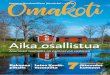 ˜kuntoon - omakotiliitto.fi · 2 OMAKOTI 1/2019 3 EDUSKUNTAVAALIT OVAT KULMAN TAKANA, ja toukokuussa äänestämme eurovaaleissa. Nähtäväksi jää, tuleeko maakuntavaaleja ja