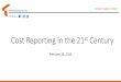 Cost Reporting in the 21 Century · •Reporting and Returning Overpayments Final Rule (81 FR 7654, 2/12/2016 and 42 CFR 401.301-305) •An overpayment must be reported and returned