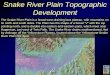 Snake River Plain Topographic Developmentgeology.isu.edu/Digital_Geology_Idaho/SlideShows/ssSRP... · 2015-04-08 · slide show should be considered hypotheses, rather than fact