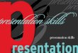 presentation skills p presentation resentationbbcdcomdes.weebly.com/uploads/1/1/8/6/11866691/wk_1_presentat… · presentation resentation presentation skills. skills group presentation