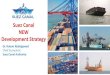 Suez Canal NEW Development Strategywebpark1967.sakura.ne.jp/shiba/wp-content/uploads/2017/... · 2017-07-12 · A- The New Suez Canal B- East Port Said Channel (opened in 24. th